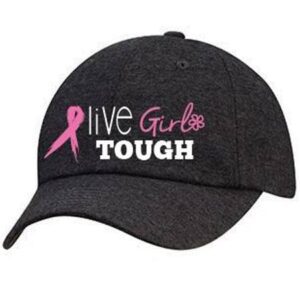 Black cap with text “live girl tough”